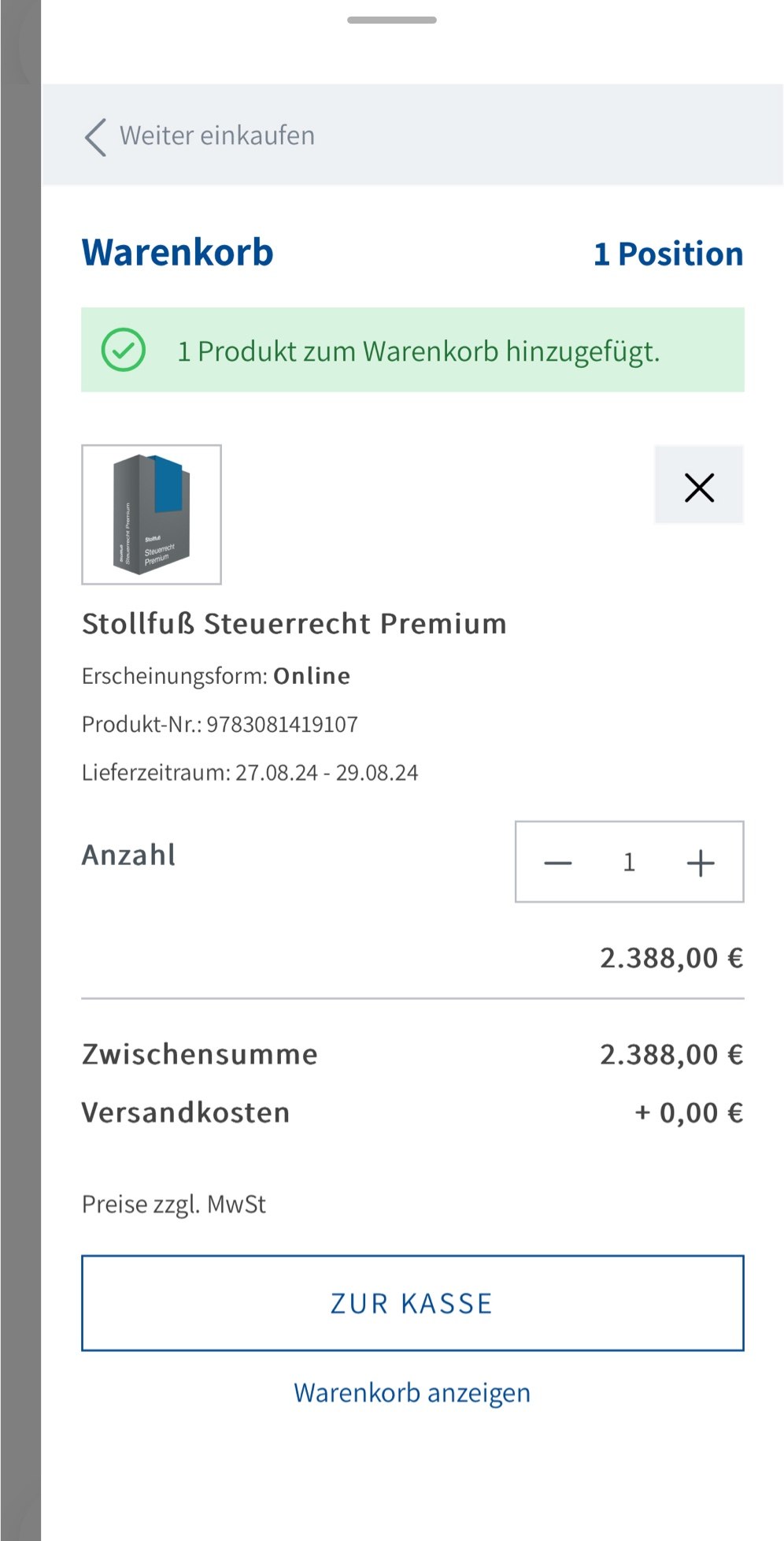 Ein Screenshot eines Online-Warenkorbs mit einem Artikel: Stollfuß Steuerrecht Premium für 2.388,00 Euro, mit Lieferung zwischen dem 27.08.24 und 29.08.24. Am unteren Rand ist eine Schaltfläche mit der Aufschrift ZUR KASSE zu sehen.